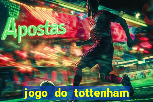 jogo do tottenham hoje palpite